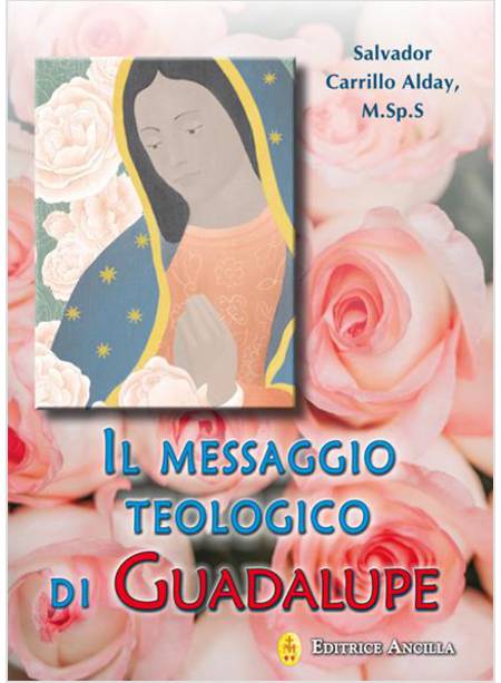 MESSAGGIO TEOLOGICO DI GUADALUPE