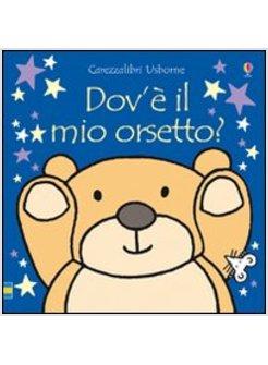 DOV'E' IL MIO ORSETTO?