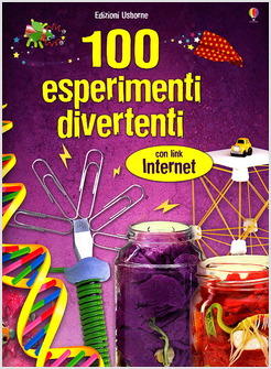 CENTO ESPERIMENTI DIVERTENTI CON LINK INTERNET