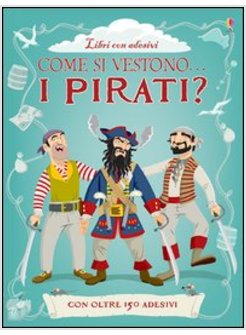 COME SI VESTONO I PIRATI? CON ADESIVI