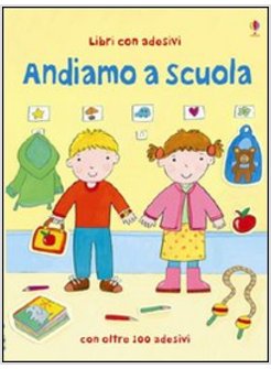 ANDIAMO A SCUOLA. CON ADESIVI