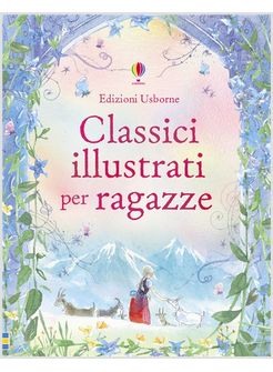 CLASSICI ILLUSTRATI PER RAGAZZE