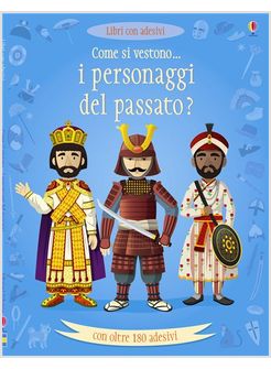 COME SI VESTONO I PERSONAGGI DEL PASSATO? CON ADESIVI