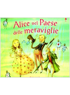 ALICE NEL PAESE DELLE MERAVIGLIE