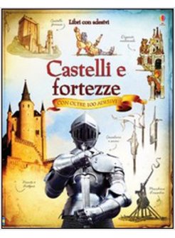 CASTELLI E FORTEZZE. CON ADESIVI