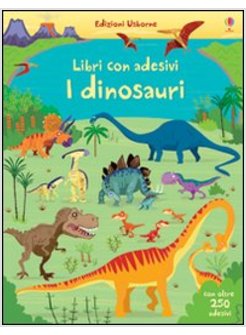 I DINOSAURI. CON ADESIVI