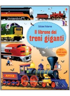 IL LIBRONE DEI TRENI GIGANTI