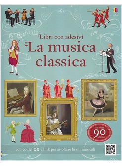LA MUSICA CLASSICA. LIBRI CON ADESIVI