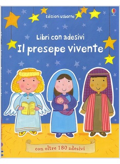 IL PRESEPE VIVENTE. CON OLTRE 180 ADESIVI