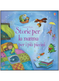 STORIE PER LA NANNA PER I PIU' PICCINI
