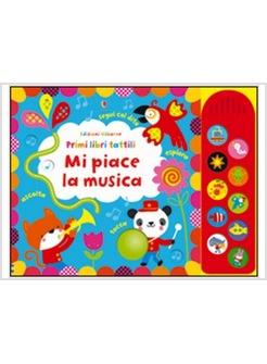MI PIACE LA MUSICA PRIMI LIBRI TATTILI