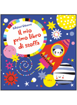 IL MIO PRIMO LIBRO DI STOFFA. LIBRO AZZURRO