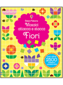 FIORI. MOSAICI ATTACCA E STACCA