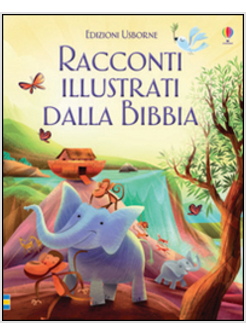 RACCONTI ILLUSTRATI DALLA BIBBIA