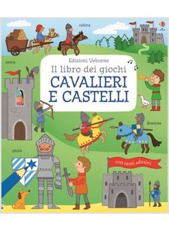 CAVALIERI E CASTELLI. IL LIBRO DEI GIOCHI