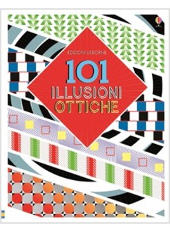 101 ILLUSIONI OTTICHE