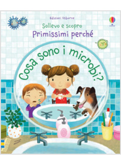 COSA SONO I MICROBI? SOLLEVO E SCOPRO. PRIMISSIMI PERCHE'