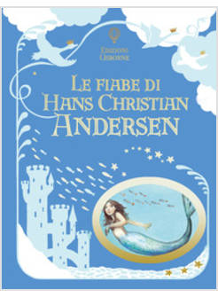 LE FIABE DI HANS CHRISTIAN ANDERSEN. EDIZIONE A COLORI 