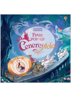 CENERENTOLA. PRIME FIABE POP-UP