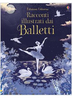 RACCONTI ILLUSTRATI DAI BALLETTI