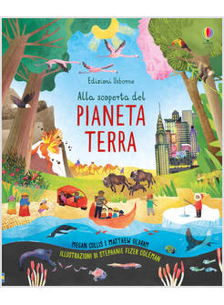 ALLA SCOPERTA DEL PIANETA TERRA