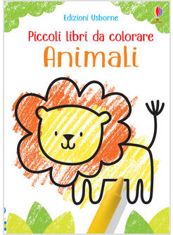 ANIMALI. PICCOLI LIBRI DA COLORARE. EDIZ. A COLORI