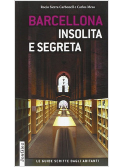 BARCELLONA INSOLITA E SEGRETA