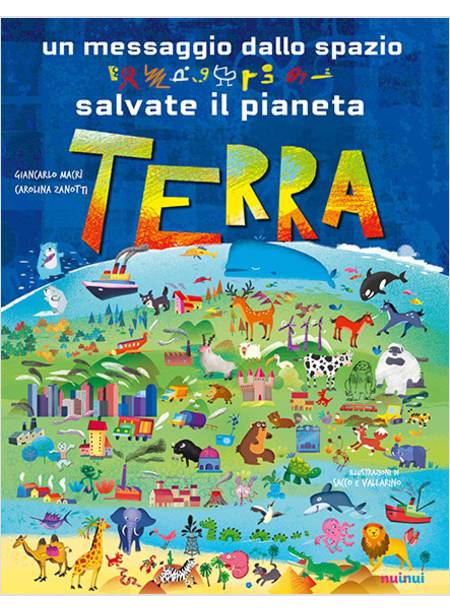 UN MESSAGGIO DALLO SPAZIO. SALVATE IL PIANETA TERRA