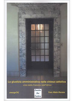 LA GIUSTIZIA AMMINISTRATIVA NELLA CHIESA CATTOLICA