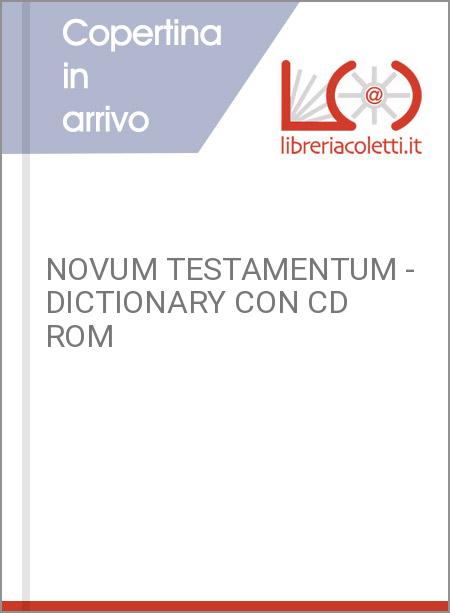 NOVUM TESTAMENTUM - DICTIONARY CON CD ROM