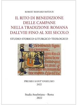 IL RITO DI BENEDIZIONE DELLE CAMPANE NELLA TRADIZIONE ROMANA