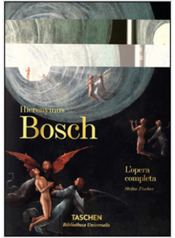 HIERONYMUS BOSCH. L'OPERA COMPLETA