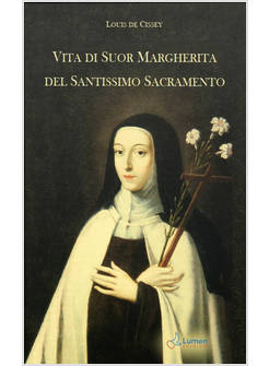 VITA DI SUOR MARGHERITA DEL SANTISSIMO SACRAMENTO