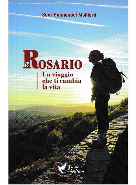 IL ROSARIO UN VIAGGIO CHE TI CAMBIA LA VITA