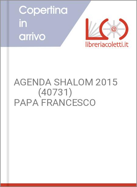 AGENDA SHALOM 2015            (40731) PAPA FRANCESCO