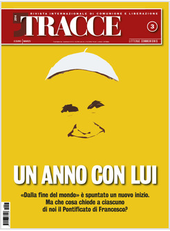 TRACCE N.3/2014 UN ANNO CON LUI