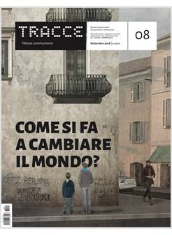 TRACCE SETTEMBRE 2018 COME SI FA A CAMBIARE IL MONDO?