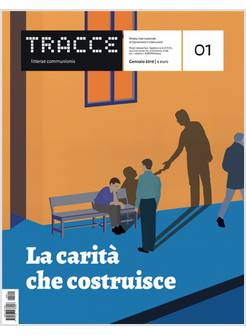 TRACCE N.1 - 1/2019 LA CARITA' CHE COSTRUISCE