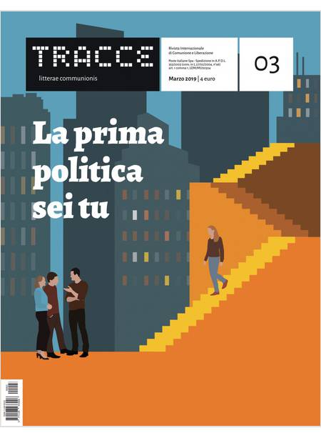 TRACCE N.3 - 3/2019 LA PRIMA POLITICA SEI TU 