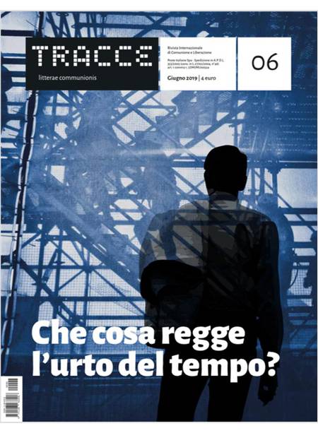 TRACCE N.6 - 6/2019 CHE COSA REGGE L'URTO DEL TEMPO?