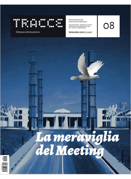 TRACCE N. 8 9/2019 LA MERAVIGLIA DEL MEETING
