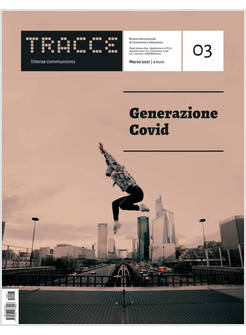 TRACCE N.3 - 03/2021 GENERAZIONE COVID