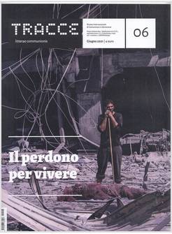 TRACCE N. 6 - 06/2021 IL PERDONO PER VIVERE