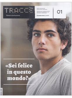TRACCE N. 1 - 01/2022 SEI FELICE IN QUESTO MONDO?