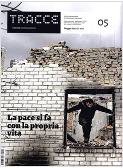 TRACCE N.5 - 5/2022 LA PACE SI FA CON LA PROPRIA VITA