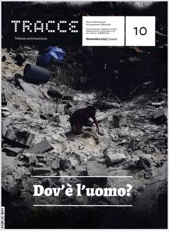 TRACCE N.10 NOVEMBRE 2023 DOV'E' L'UOMO?