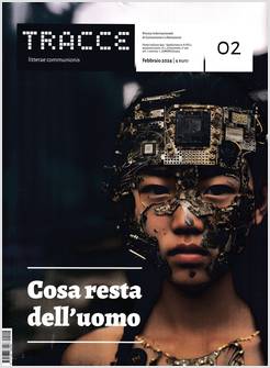 TRACCE N. 2 FEBBRAIO 2024 COSA RESTA DELL'UOMO