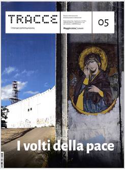 TRACCE N.5 MAGGIO 2024 I VOLTI DELLA PACE