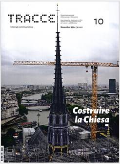 TRACCE N.10 NOVEMBRE 2024 COSTRUIRE LA CHIESA