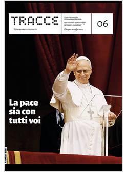 TRACCE N. 6 GIUGNO 2025 LA PACE SIA CON TUTTI VOI